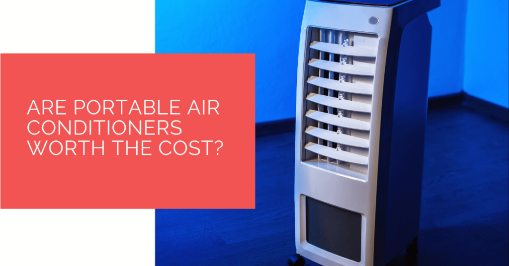 Are Portable Air Conditioners Worth The Cost? - Heat Pump Source