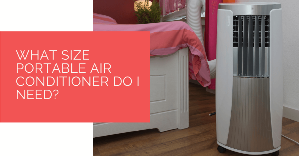 What Size Portable Air Conditioner Do I Need? - Heat Pump Source