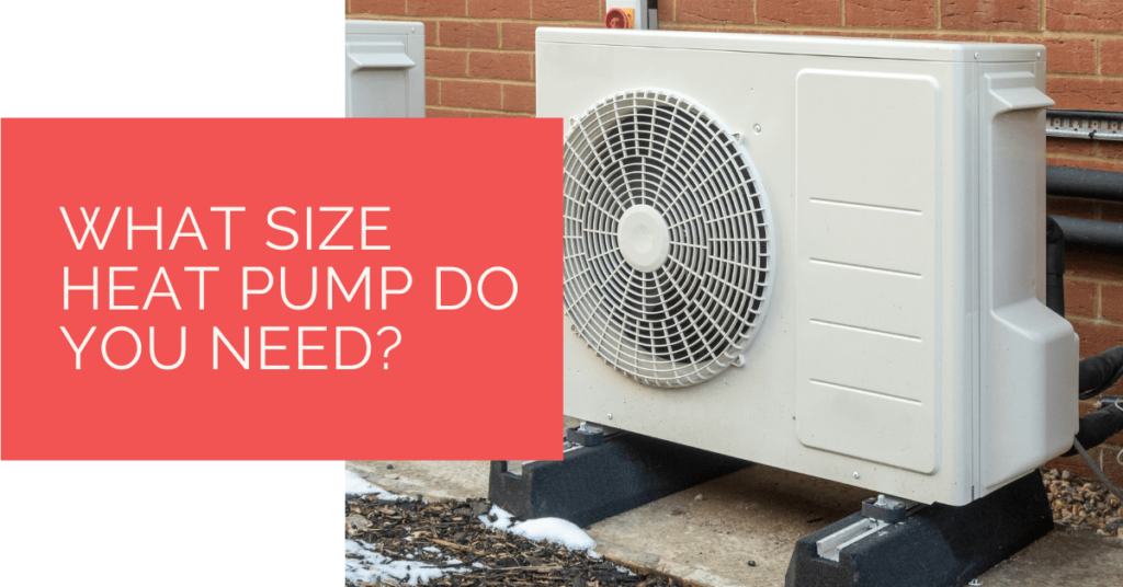 what-size-heat-pump-do-you-need-heat-pump-source